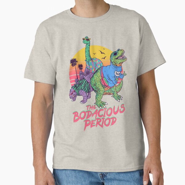 The Bodacious Period Classic T-Shirt