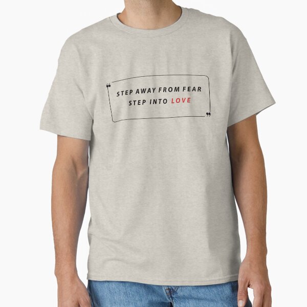 Step Into Love  Classic T-Shirt