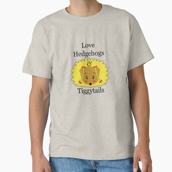 Love Hedgehogs and Tiggytails Classic T-Shirt