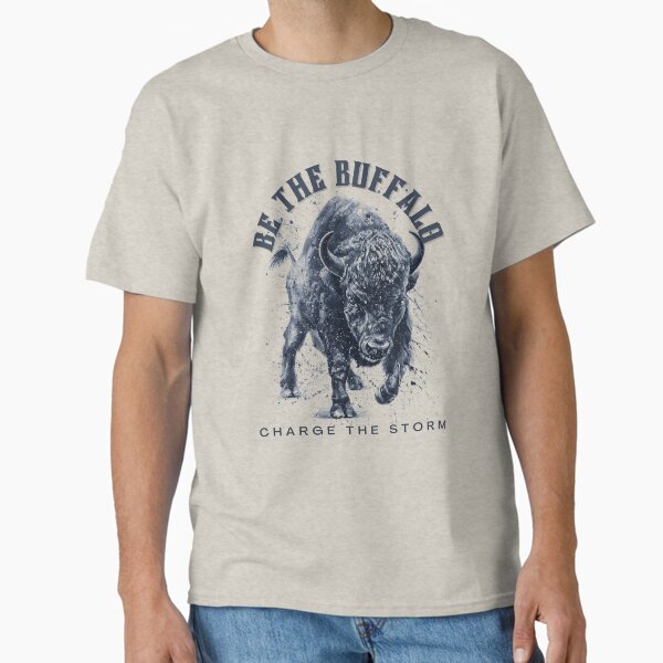 Be the Buffalo - Charge the Storm Bold Classic T-Shirt