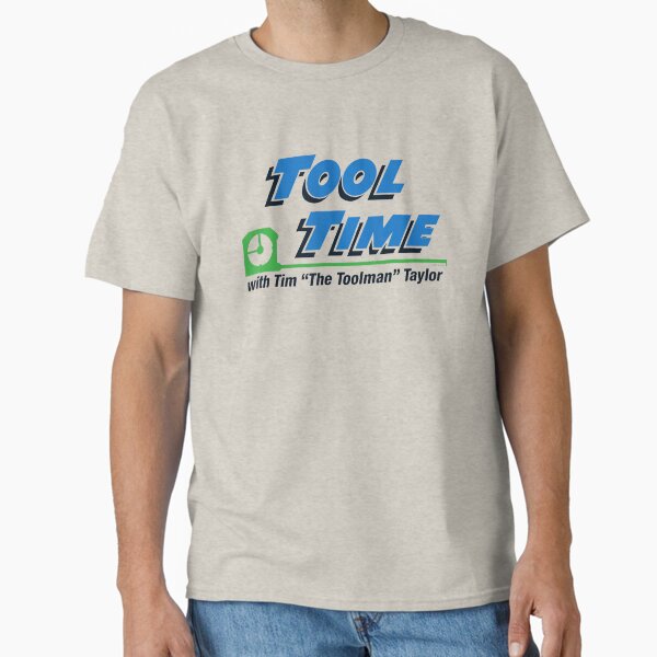 90s Tv Quote Tool Time  Classic T-Shirt