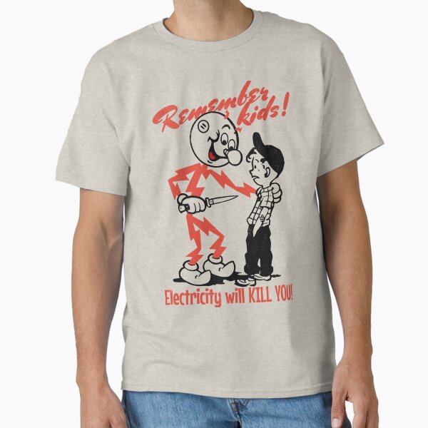 ELECTRICITY KILLS Classic T-Shirt