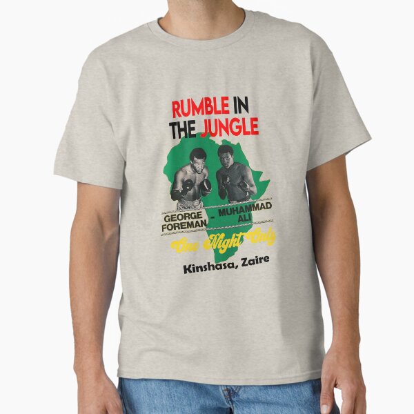Rumble in the Jungle Shirt Classic T-Shirt