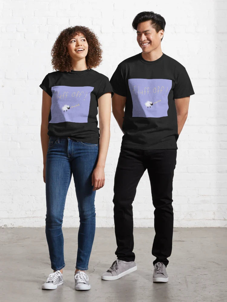 Fluff off! Classic T-Shirt