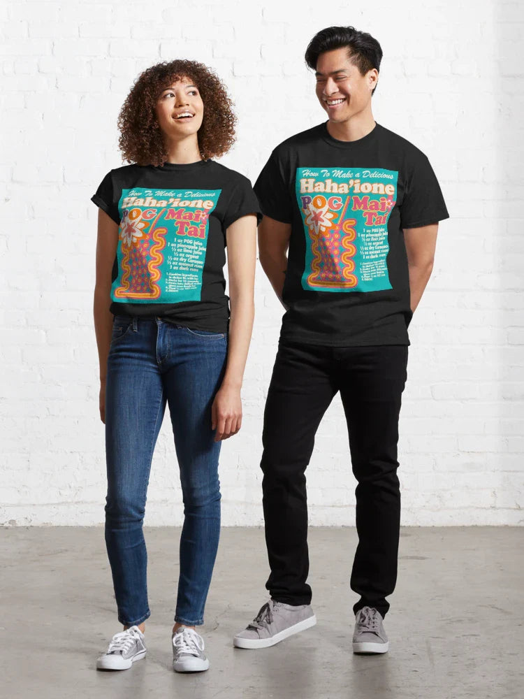 How To Make a Delicious Haha'ione POG Mai Tai Classic T-Shirt