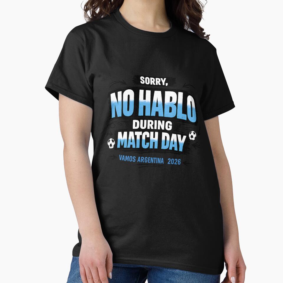 Sorry No Hablo During Match Day Argentina 2026 Funny Football Fan by rebuZZ-Apparels-The Minimalistic Buzz