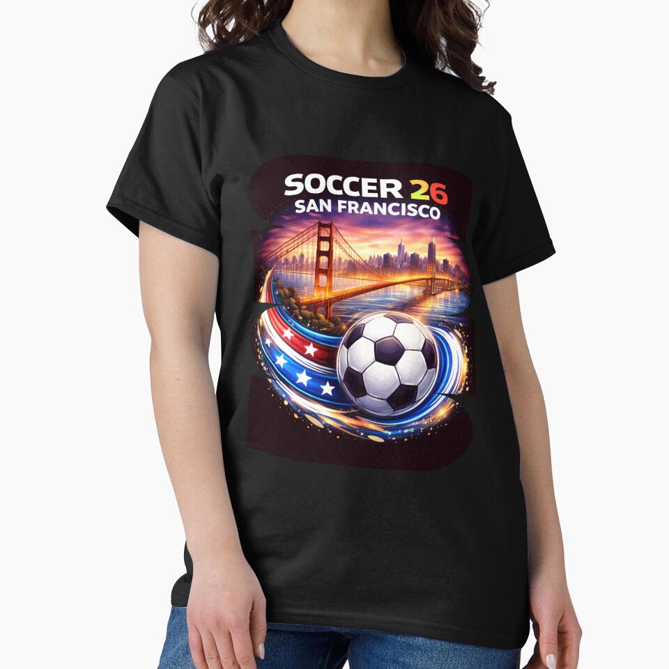 San Francisco Soccer 2026 Shirt, Soccer 26 Bay Area Fan Tee, San Francisco California Soccer Graphic by MK-Charlie