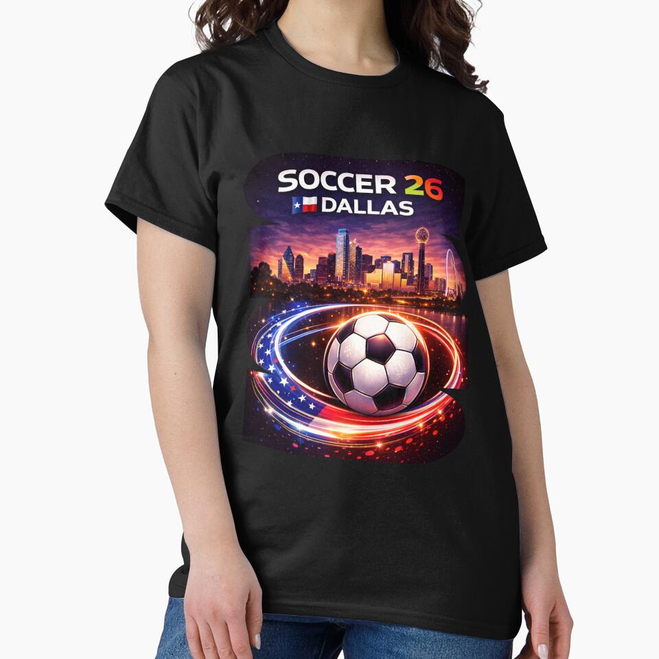 Dallas Soccer 2026 Shirt, Soccer 26 Dallas TX Fan Tee, Dallas Texas Soccer Graphic by MK-Charlie