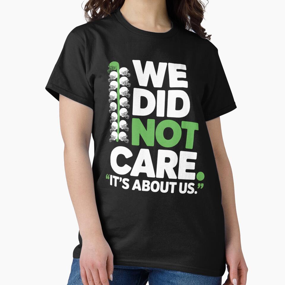 We Did Not Care It’s About Us Football Lover by ZACK ART