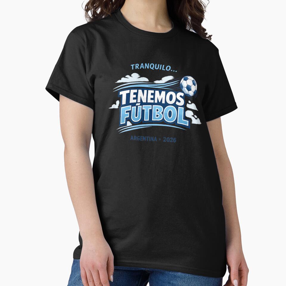 Tranquilo Tenemos Fútbol Argentina 2026 Funny Football Fan by rebuZZ-Apparels-The Minimalistic Buzz