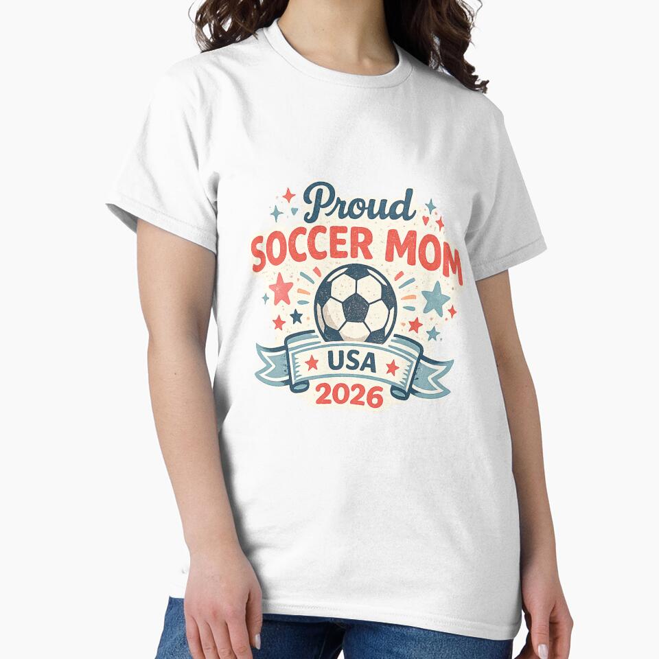Proud Soccer Mom USA 2026 – Patriotic World Cup Soccer Fan T-Shirt by ArthUpscale