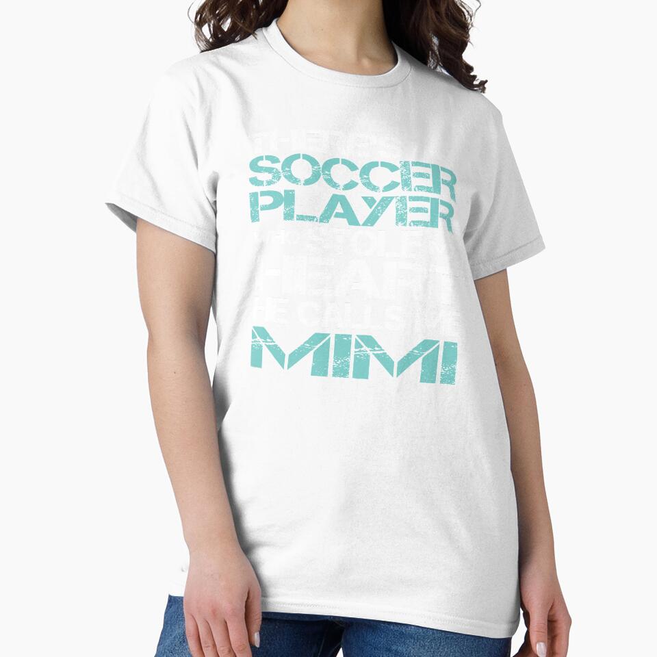 Theres Soccer Player Stole My Heart He Calls Me Mimi product by nikkidawn74