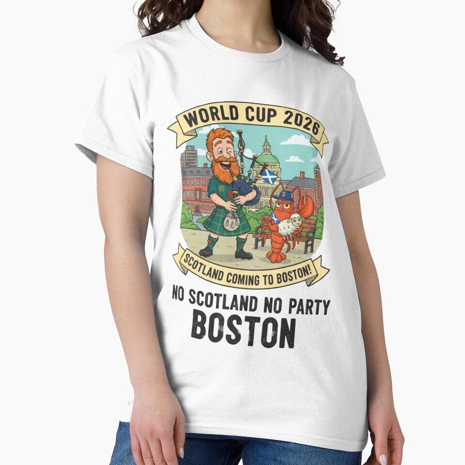 Scotland World Cup 2026 Boston T-Shirt Design – No Scotland No Party by Wear And Were