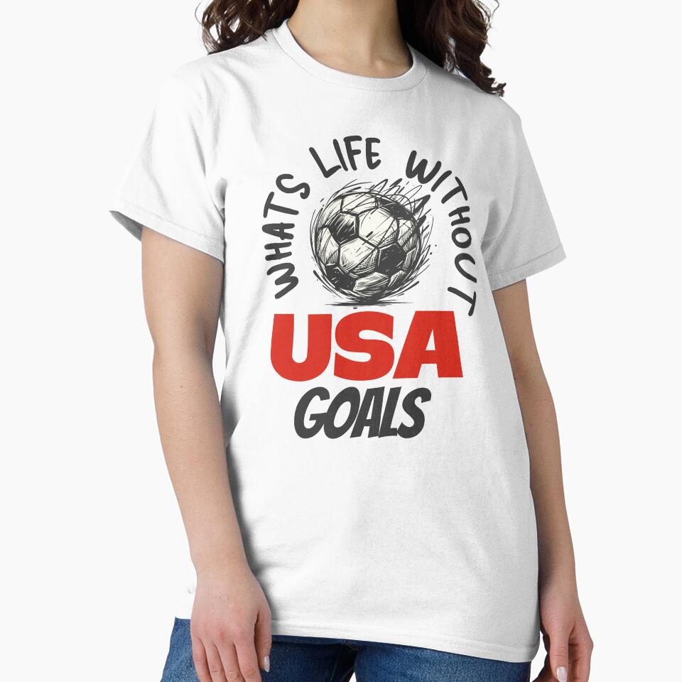 What's Life Without USA Goals -  American Soccer Fan by AnAzArt