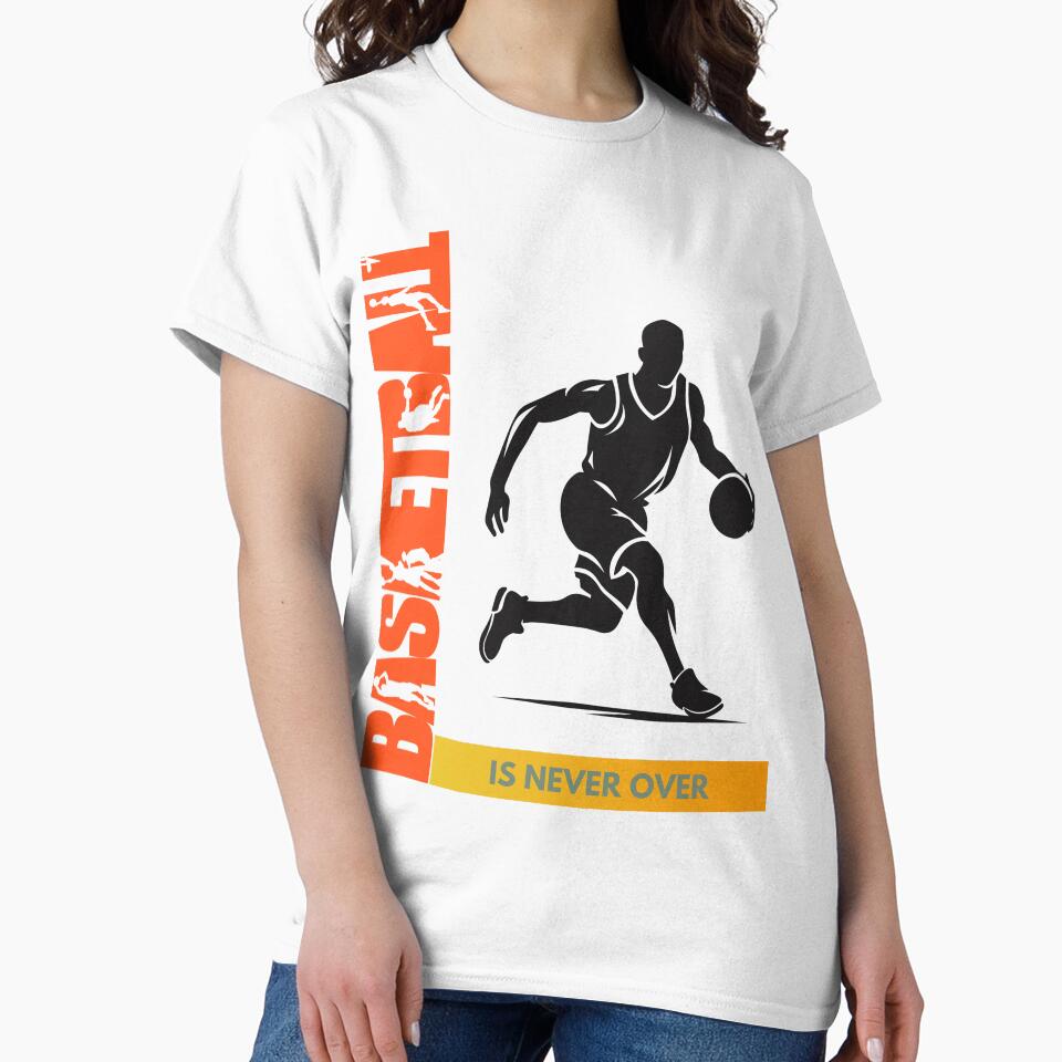Score Big with Our Exclusive 'Basketball is Never Over' Design by upscapix