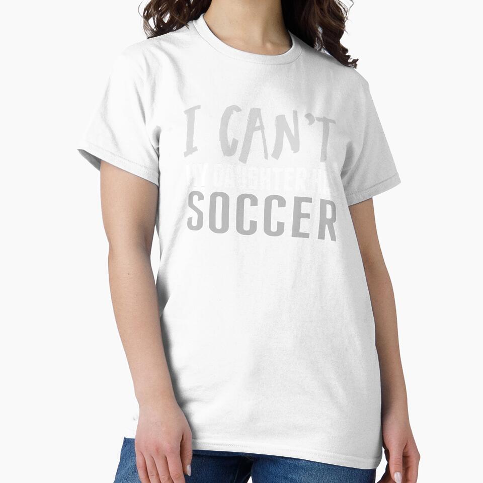I CAN'T MY DAUGHTER HAS SOCCER Funny Sport Mom print by nikkidawn74