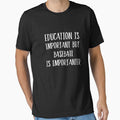 Education Is Important But Baseball Is Importanter by Just Be Different