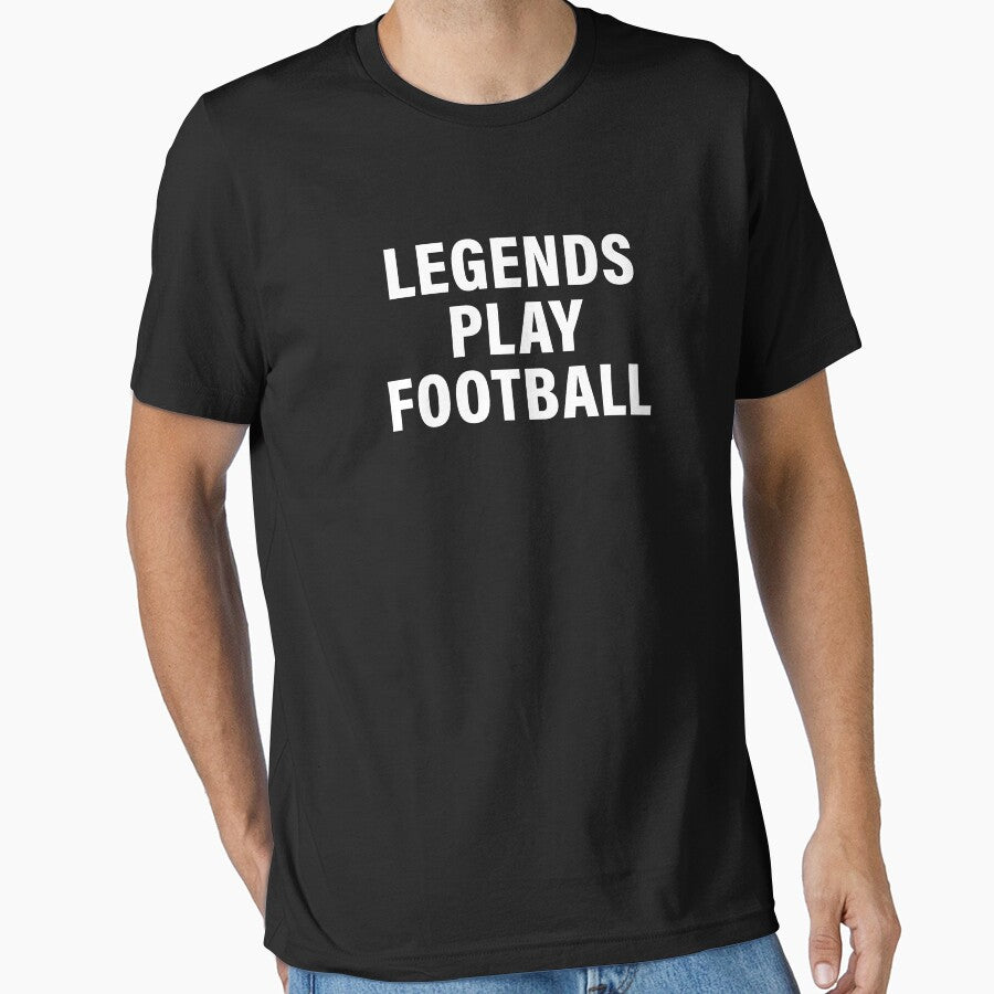 Legends Play Football Sports Lovers Cute T-shirt Design by Piztees