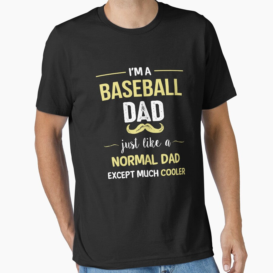 Baseball Dad Except Much Cooler by Just Be Different