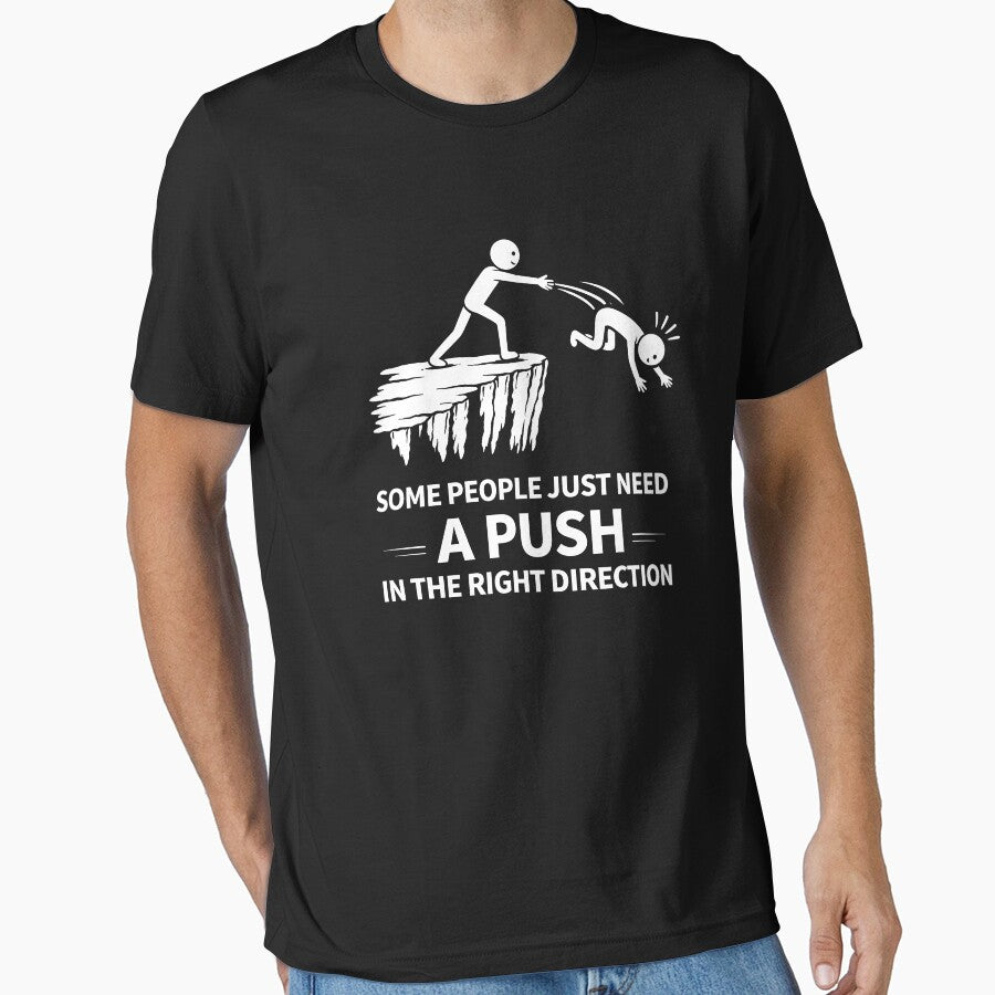 Some People Just Need A Push in The Right Direction by JODYSMORGAN