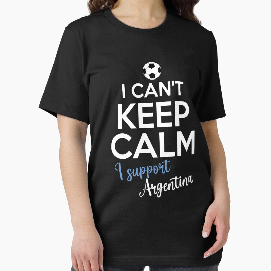 I Can't Keep Calm I Support Argentina | Keep Calm And Support Argentina | Argentina Team lover by AMINE  ★★★★★