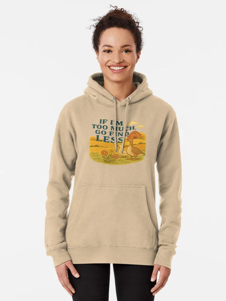 If I’m Too Much, Go Find Less – Southern Sass Goose Design Classic T-Shirt