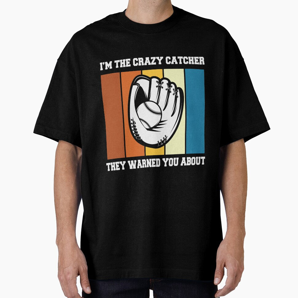 I'm The Crazy Catcher They Warned You About, baseball, baseball lover by RED FIR