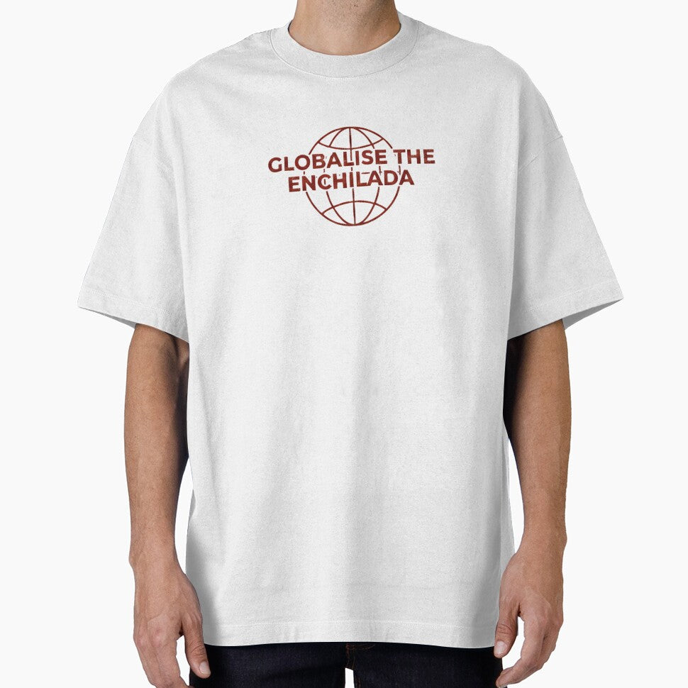 Globalise the Enchilada by GlobalisetheEnchilada