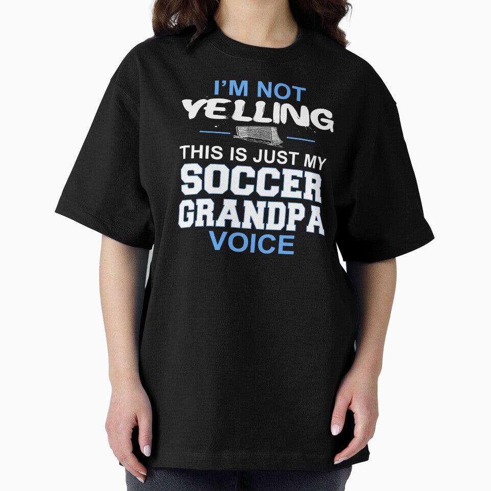 Mens I'm Not Yelling This Is Just My Soccer Grandpa Voice product by nikkidawn74