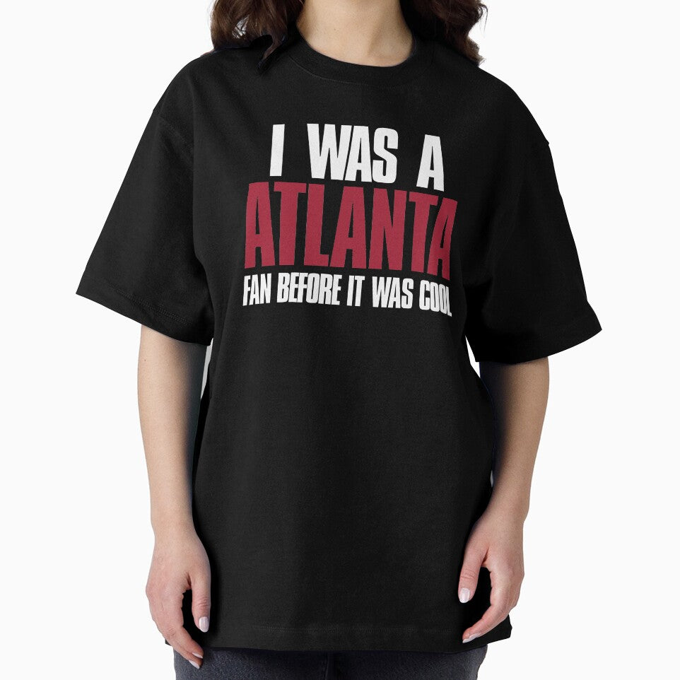 I was a Atlanta Fan before it was cool by elhefe