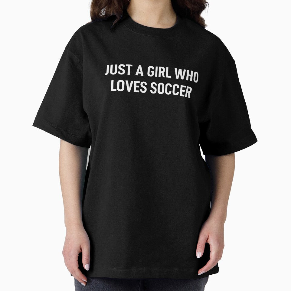 Just A Girl Who Loves Soccer by WhistleCloset