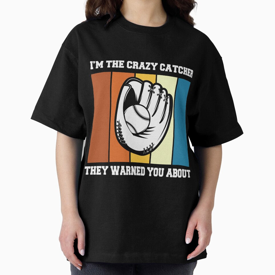I'm The Crazy Catcher They Warned You About, baseball, baseball lover by RED FIR