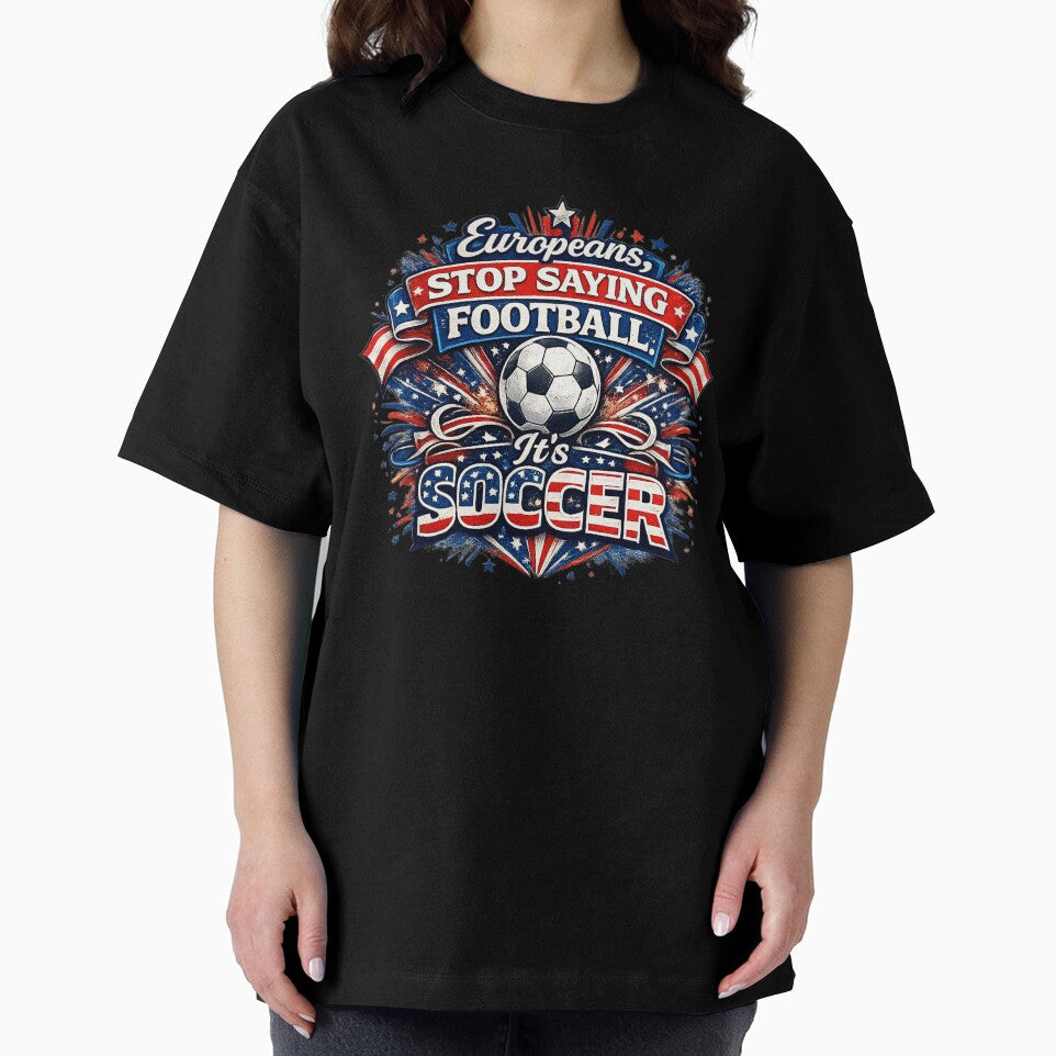 Europeans, Stop Saying Football – It's Soccer | USA World Cup 2026 Fan Design by JerryBahama