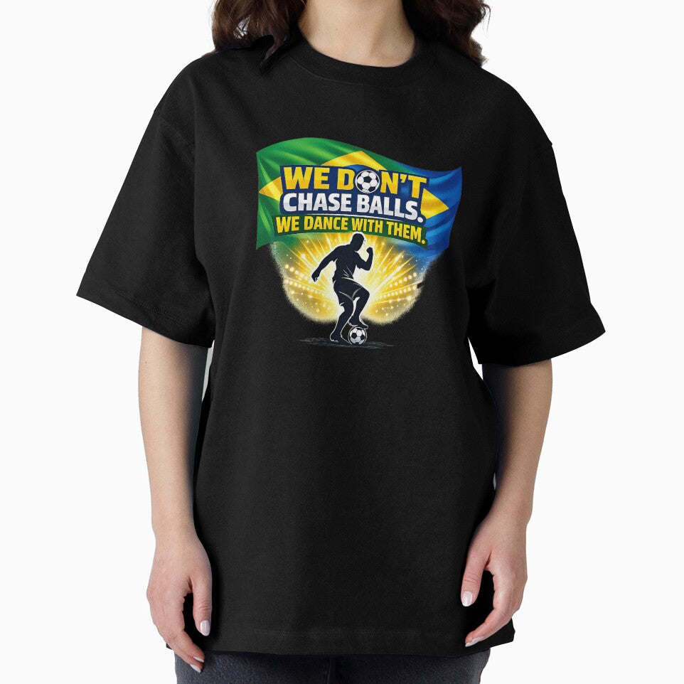 Brazil Football Dance – We Don’t Chase Balls We Dance With Them by RED-MAR store