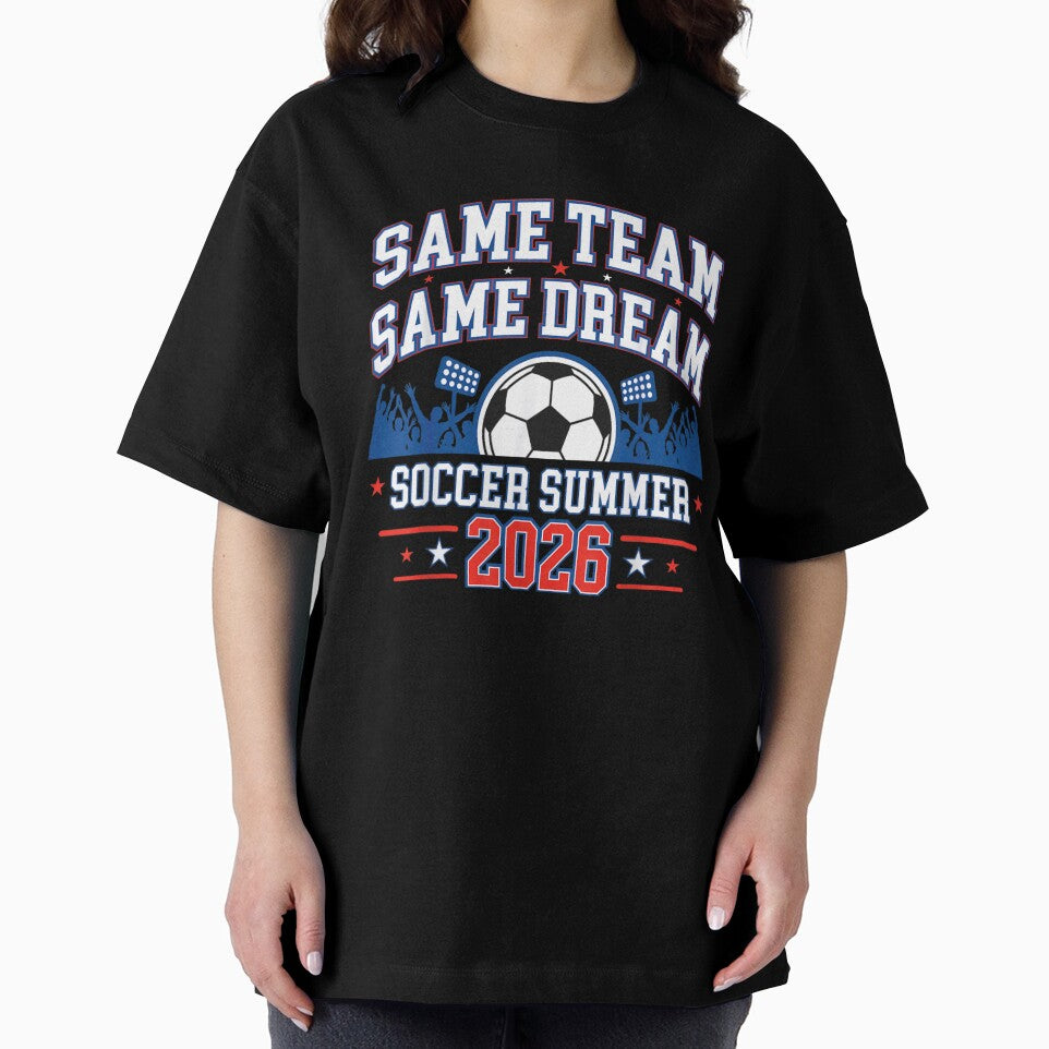 Same Team Same Dream Soccer Summer 2026 World Football Vibe by YubitaLeLe