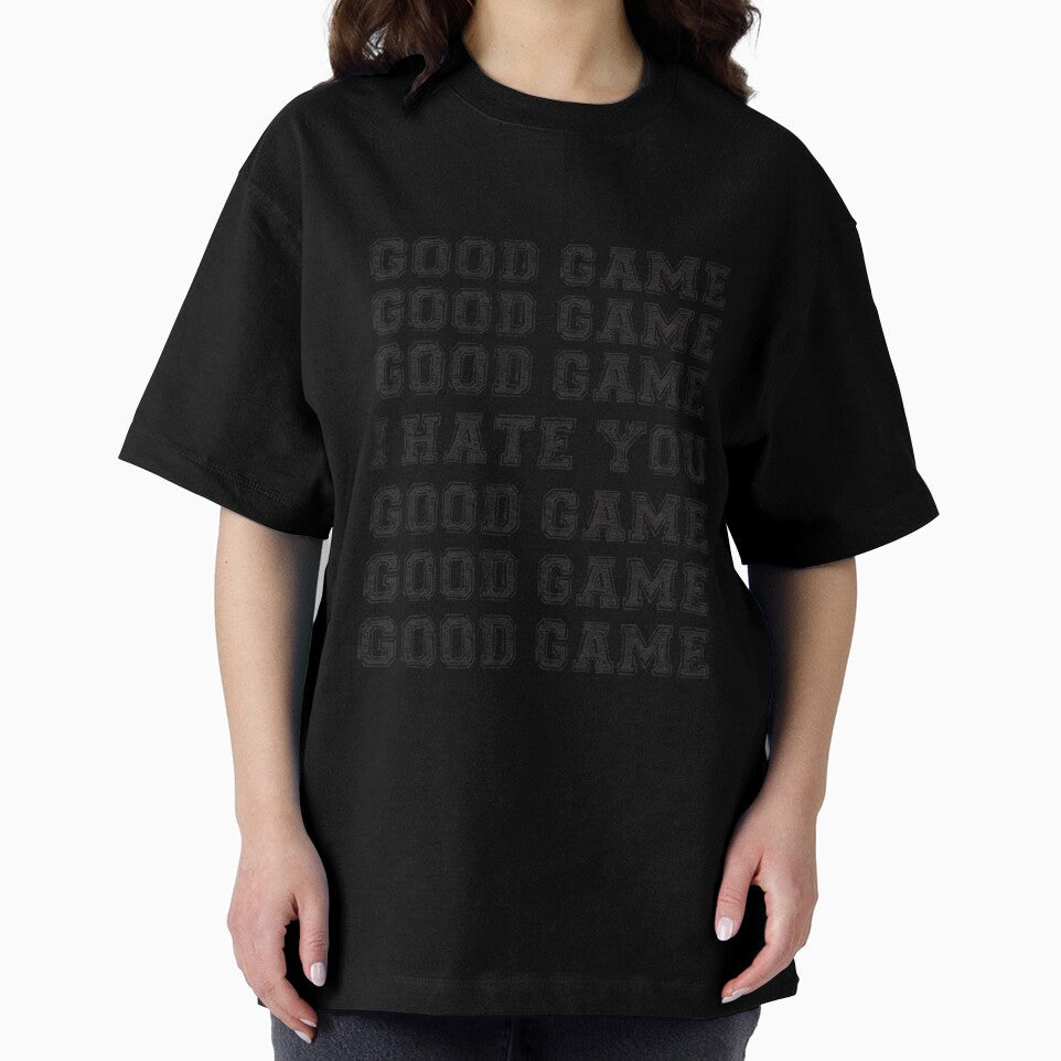 Good Game.  I Hate You.- Limited Edition | Perfect Gift by claowendy