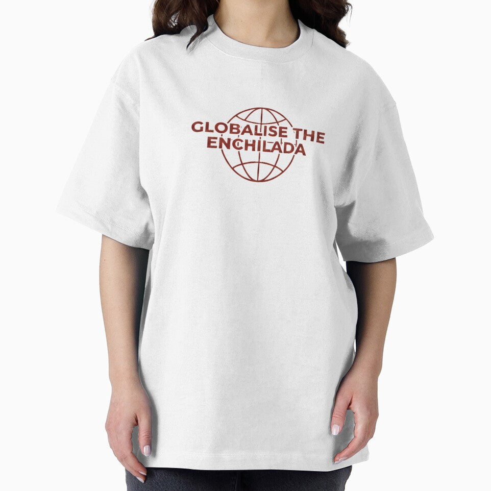 Globalise the Enchilada by GlobalisetheEnchilada