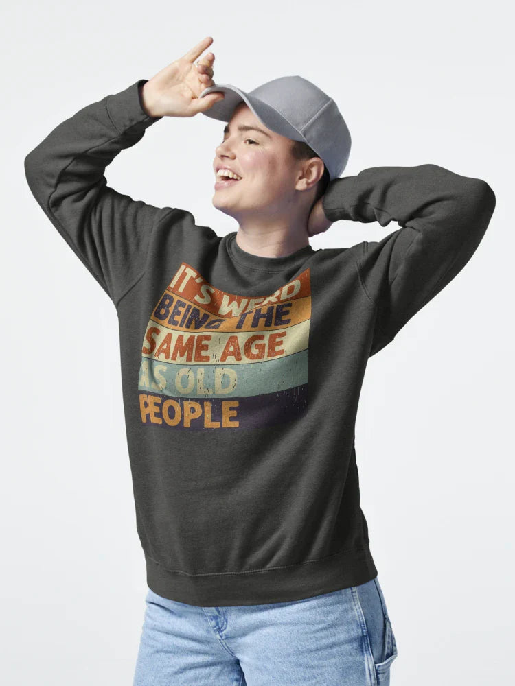 It's Weird Being The Same Age Retro Sarcastic T-shirt Classic T-Shirt