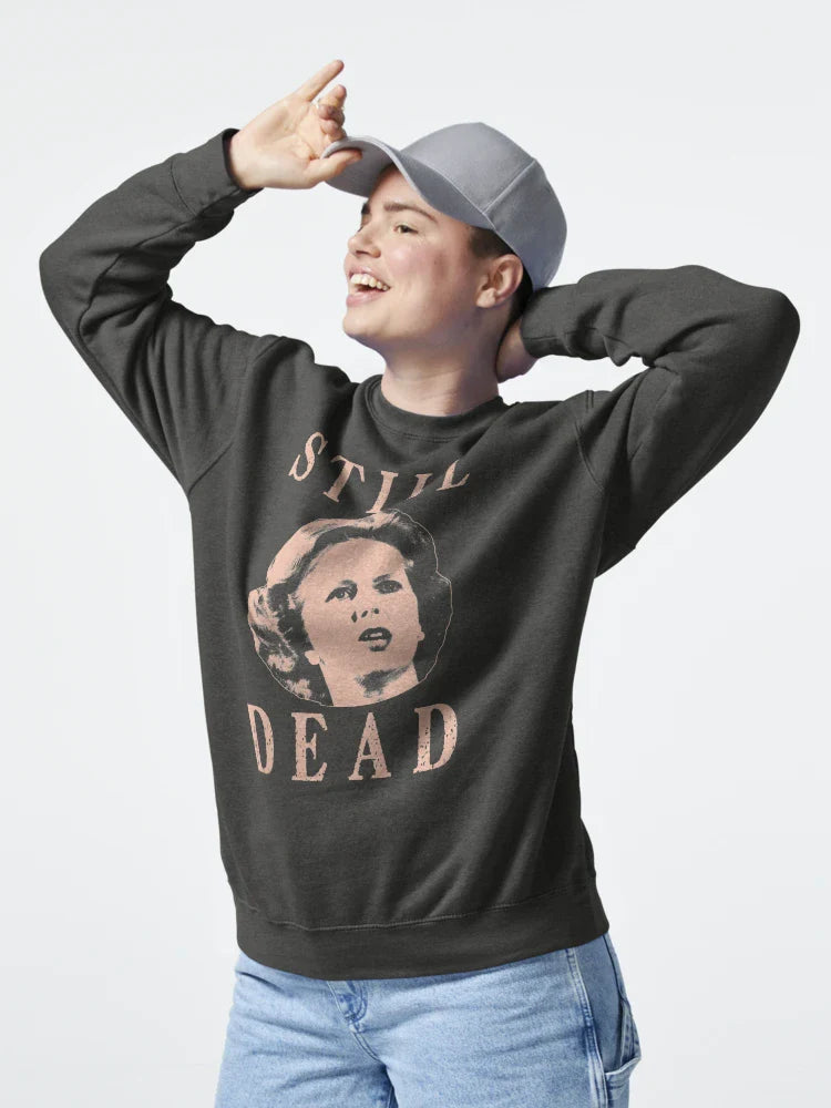 Margret Thatcher is still dead Classic T-Shirt