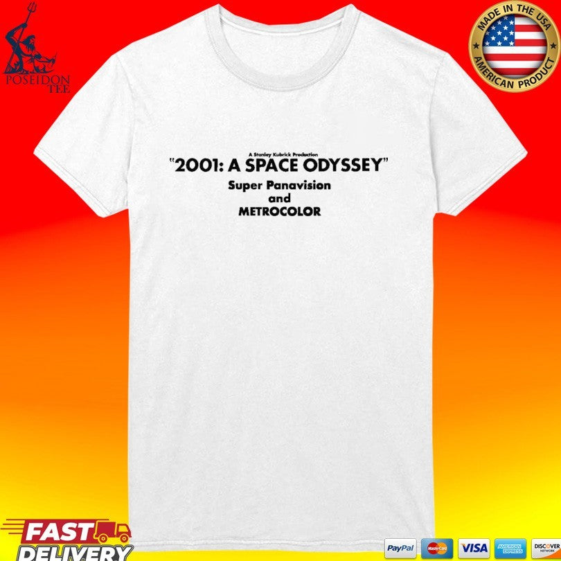 The 2001 A Space Odyssey Super Panavision And Metrocolor T-shirt