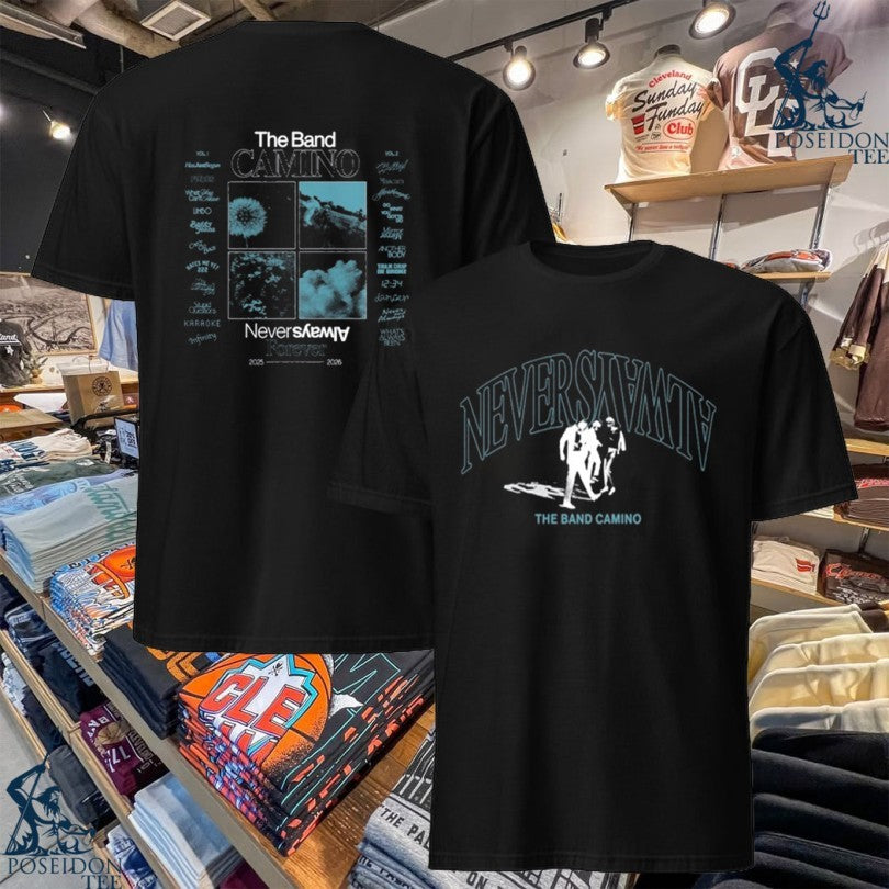 The Band Camino Tracklist Never Always T-shirt