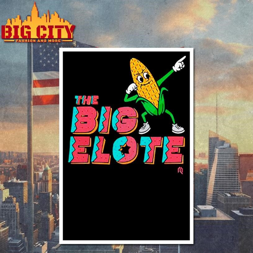 Official the big elote shirt