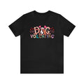 Dog Valentine Shirt - Dog Is My Valentine - Dog Lover Valentine Gift