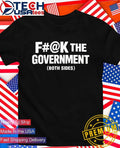 Fck the Government both sides shirt