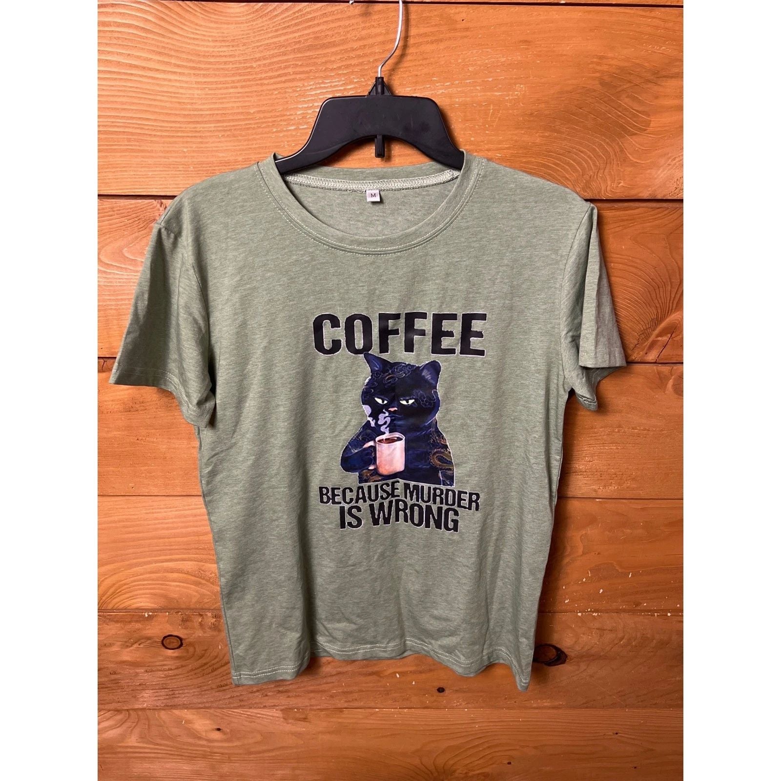 Funny Cat Coffee Because Murder Is Wrong Graphic Tee Shirt Md Quirky Humor SS