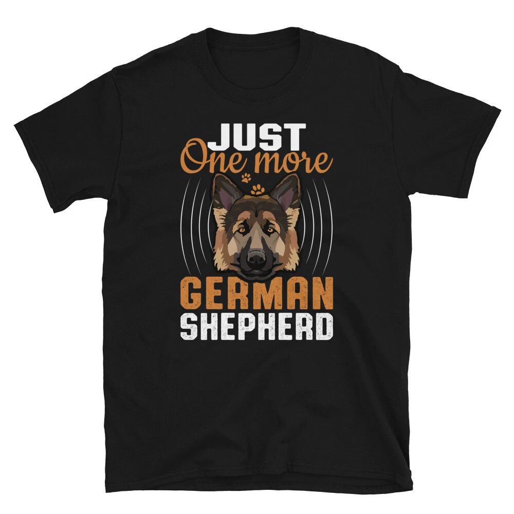 Just One more German Shepherd Short-Sleeve Unisex T-Shirt for dog lover gift
