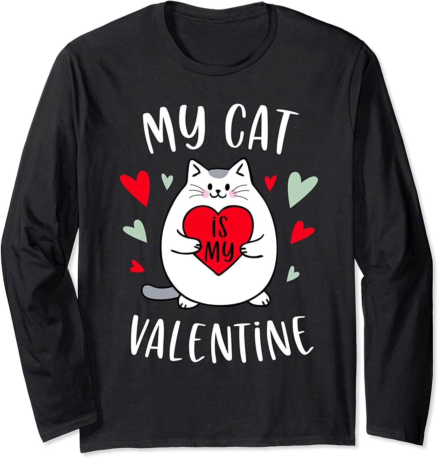 My Cat Is My Valentine Kitten Lover Heart Animals Long Sleeve T-Shirt