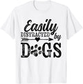 Easily Distracted By Dogs Funny Vintage Dog Lover Mom Saying Gift Unisex T-Shirt
