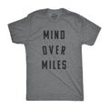 Mens Mind Over Miles T Shirt Funny Cute Marathon Running 5K Tee for Guys