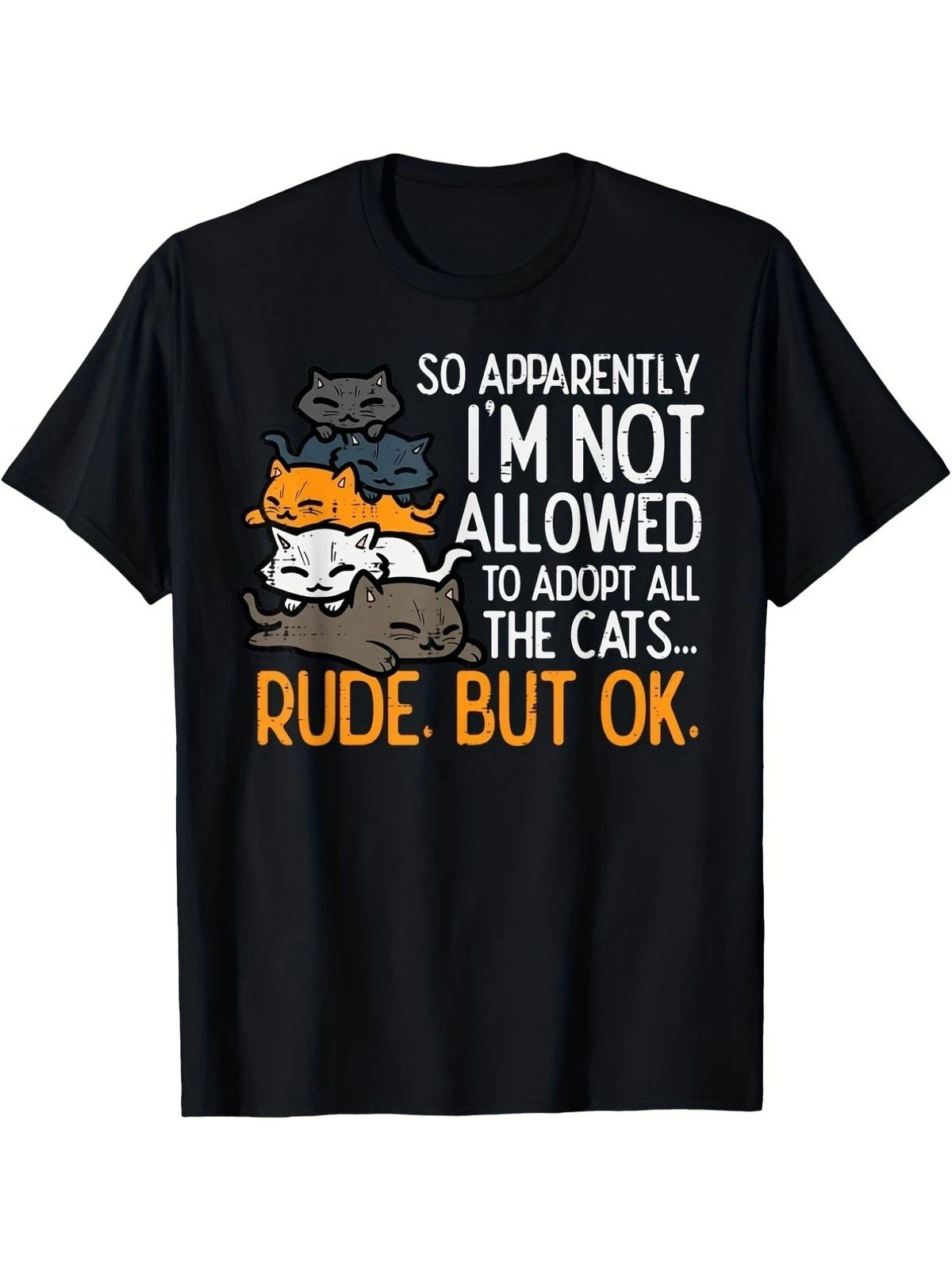 Allseason Wear Funny for cat Lover T-Shirt  I'm Not Allowed to Adopt All the f